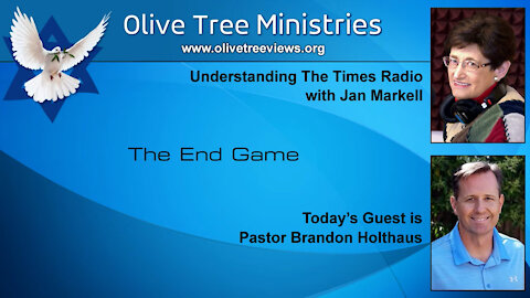 The End Game – Pastor Brandon Holthaus & Jan Markell