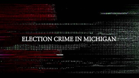 Election Crime in Michigan