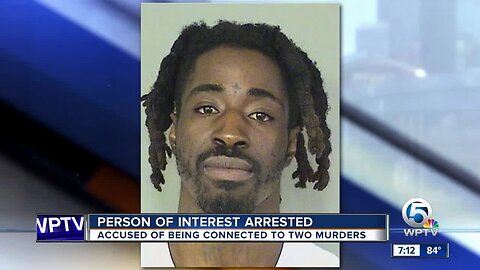 Man suspected of being connected to 2 murders arrested in Palm Beach County