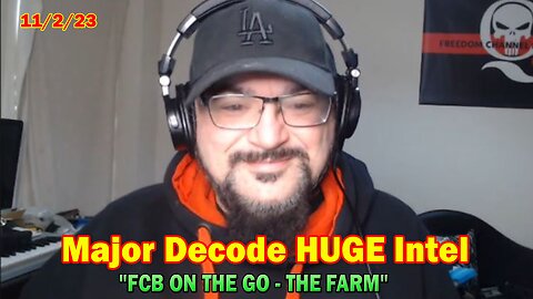 Major Decode Situation Update 11/2/23: "FCB ON THE GO - THE FARM"