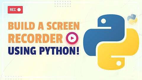 How to Create a Screen Recorder in Python