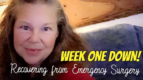 Week ONE Down! | Recovering from Emergency Gallbladder Surgery | Woman Builds Tiny House Alone