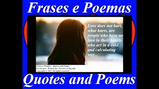 Love not hurt, what hurts, are people who have no love... [Quotes and Poems]
