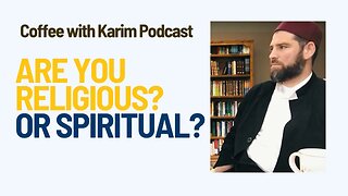 Are you Religious or Spiritual?