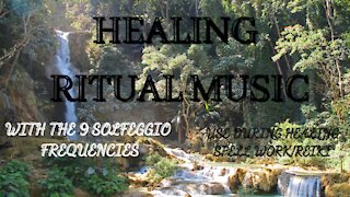 Healing Ritual Music/Healing Spellwork & Reiki With the 9 Solfeggio Frequencies #healing #ritual