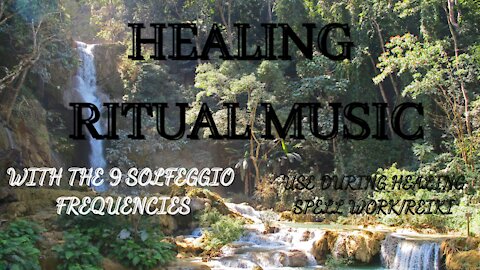 Healing Ritual Music/Healing Spellwork & Reiki With the 9 Solfeggio Frequencies #healing #ritual