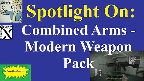 Fallout 4 - Spotlight On: Combined Arms - Modern Weapon Pack