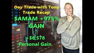 Day Trade With Tony Day Trade Recap $AMAM +975% Gain Intraday +$6,578 Profit Day