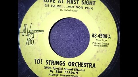 101 Strings Orchestra – Love At First Sight (Je T'Aime...Moi Non Plus)