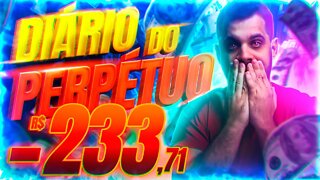 Prejuízo de mais de R$200,00... Quebrei o Financeiro | Diário do Perpétuo | Dia 26