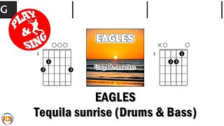 EAGLES Tequila sunrise FCN GUITAR CHORDS & LYRICS DRUMS & BASS