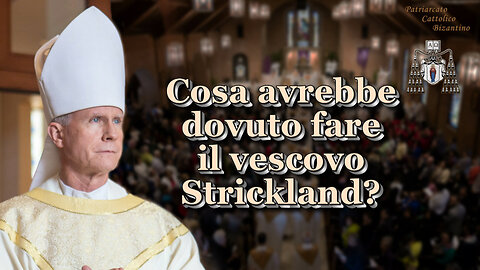 PCB: Cosa avrebbe dovuto fare il vescovo Strickland?