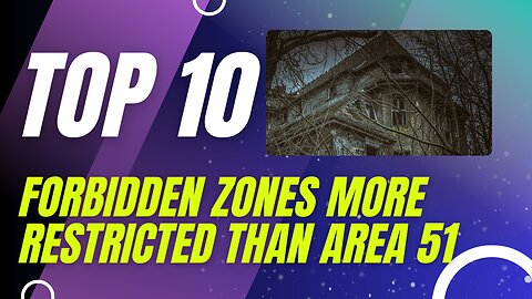 Top 10 Forbidden Zones | More Restricted than Area 51