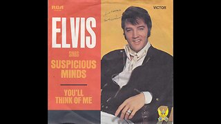 Elvis Presley "Suspicious Minds"