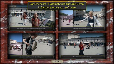 Danser encore - Flashmob wird auf Groß Demo in Salzburg am 1.8.2021 auftreten