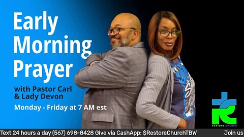 Early morning prayer with Pastor Carl & Lady Devon Mitchell