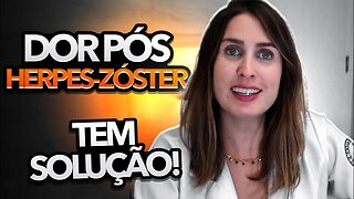 Herpes Zoster - Tratamento da Neuralgia Pós Herpética