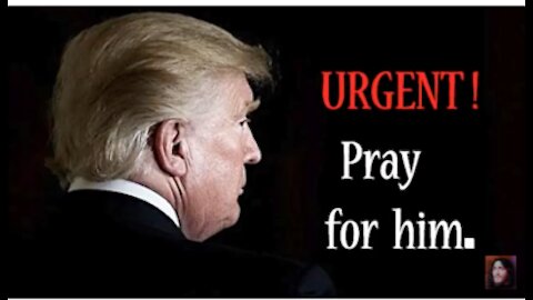 URGENT! Pray & Fast for President Trump