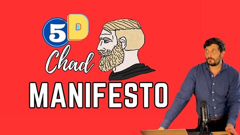 Introducing "The 5D Chad Manifesto"