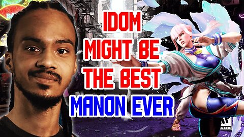 IDOM's Manon Has Top Player Privilege | Street Fighter 6