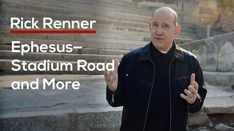 Ephesus—Stadium Road and More — Rick Renner