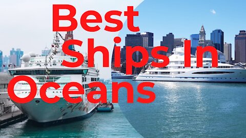 Best Ships In oceans #oceans #seas #lakes #ships #top #best