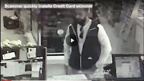Scammer quickly installs Credit Card skimmer