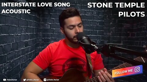 Stone Temple Pilots - Interstate Love Song (Acoustic Cover)