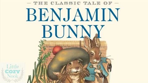 The Tale of Benjamin Bunny by Beatrix Potter - Classic Audiobooks for Kids