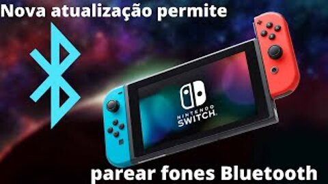 Nintendo Switch - Parear Fone Bluetooth