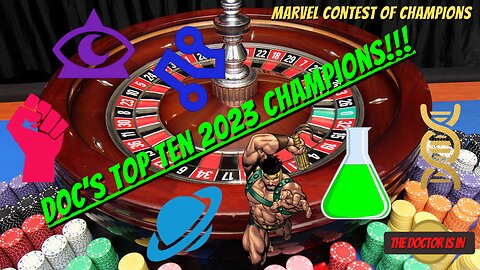 MCOC What Are The Doc's Top Ten Champions For 2023