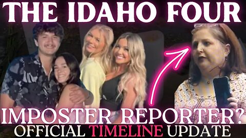 University of Idaho Murders TIMELINE UPDATE | Imposter Reporter? | LE says HOUSE was TARGET | Murphy