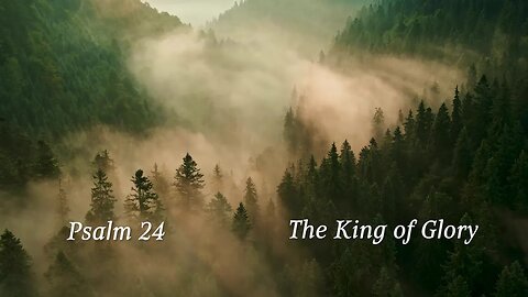 The King of Glory - #Psalm 24 - Raja Kemuliaan - Mazmur 24 - Te Kingi o te kororia - Waiata 24