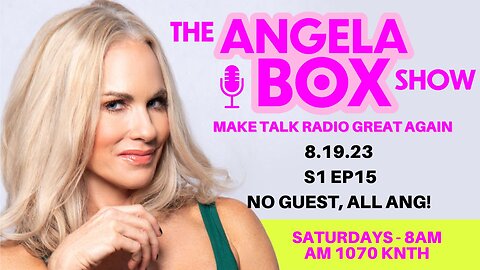 The Angela Box Show - August 19, 2023 - S1 Ep 15