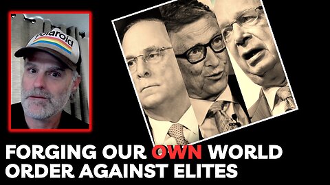 Forging our own world order against elites