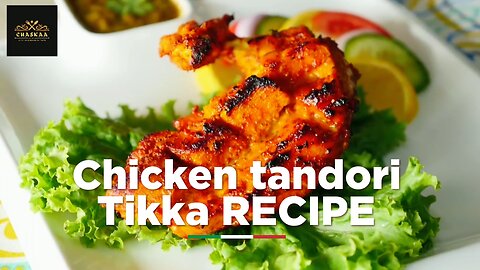 CHICKEN Tandoori Tikka Recipe _ by Chaskaa Foods