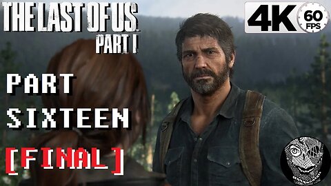(PART 16 FINAL) [Promise Credits & Concept Art] The Last of Us: Part I