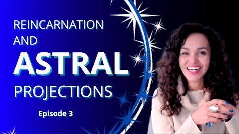 Episode 3 "Reincarnation, Astral Projection, Dreaming, and More" - An Interview with Barbara Paz