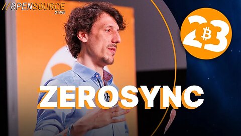 Zerosync - Open Source Stage - Bitcoin 2023