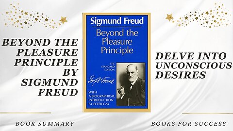 Beyond the Pleasure Principle: Delve Into Unconscious Desires by Sigmund Freud. Book Summary