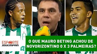 O que Mauro Beting achou de Novorizontino 0 x 3 Palmeiras?