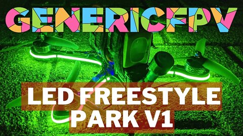 LED Freestyle Park v1 - The most fun you can with a drone at night?