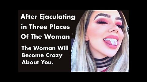 After Ejaculating in Three Places Of The Woman | Psychological Facts About Women | human behavior