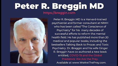 Peter R. Breggin MD author of Covid-19 and the Global Predators: We are the Prey