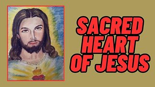 Sacred Heart of Jesus: I love You, have mercy on us!