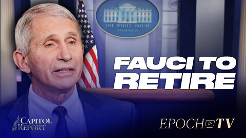 Fauci Announces Plans to Retire; Oil Prices Rise After Biden’s Saudi Trip | Capitol Report | Trailer