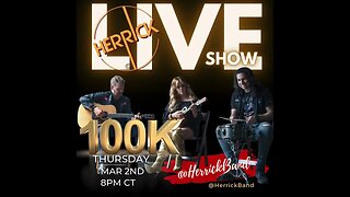 March 2nd- Herrick Live Show @ 8PM CST!