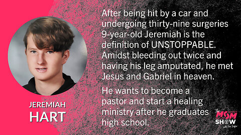Ep. 148 - Nine-Year-Old Jeremiah Hart Meets Jesus and is Miraculously Healed After Car Hits Him