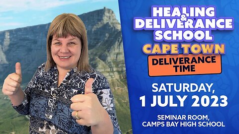 Live Cape Town Healing & Deliverance School (Deliverance Time) with Val Wolff, Saturday 1 July 2023