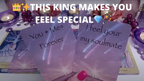 💘YOU & ME FOREVER👑✨THIS KING MAKES YOU FEEL SPECIAL💎🪄💘COLLECTIVE LOVE TAROT READING ✨